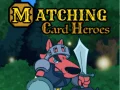 Matching Card Heroes — free online game