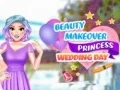 Jeu Beauty Makeover Princess Wedding Day en ligne