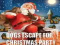 खेल Dogs Escape For Christmas Party ऑनलाइन