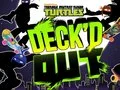 Jeu Teenage Mutant Ninja Turtles Deck'd Out en ligne