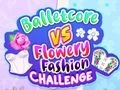 Balletcore vs Flowery Fashion Challenge — ücretsiz çevrimiçi oyun