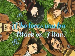 Laro Who loves you from Attack on Titan? online