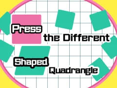 Hra Press The Different Shaped Quadrangle