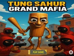 Tung Sahur Grand Mafia — 無料オンラインゲーム