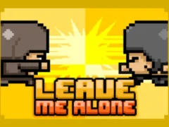 Leave Me Alone — free online game