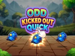 Odd Kicked Out Quick