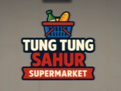 Tung Tung Sahur Supermarket — 無料オンラインゲーム