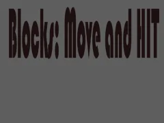 Blocks: Move and HIT — free online game