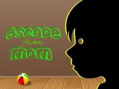 Escape from mom  — لعبة مجانية اون لاين