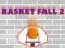 Basket Fall 2 — free online game