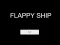 Flappy Ship  — free online game