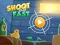 שפּיל Shoot That Fast אָנליין