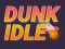 Trò chơi Dunk Idle trực tuyến