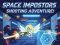 Space Impostors Shooting Adventure — free online game