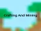 Crafting And Mining — free online game