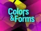 Colors & Forms — free online game