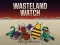 Wasteland Watch — free online game