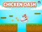Chicken Dash — free online game