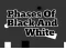 Phases Of Black And White — free online game
