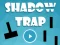 Shadow Trap — free online game
