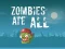 Zombies Ate All  — free online game