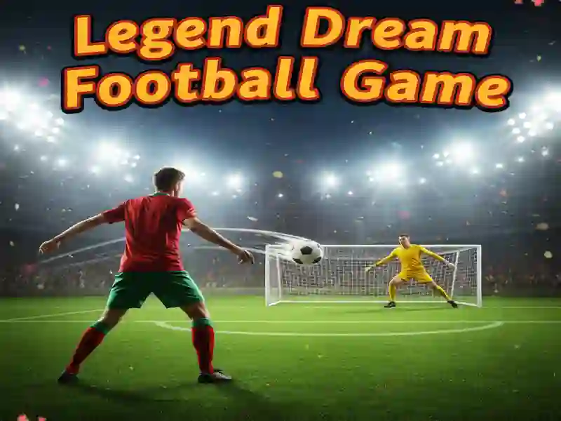 Legend Dream Football Game — free online game
