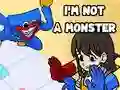I'm Not A Monster — free online game