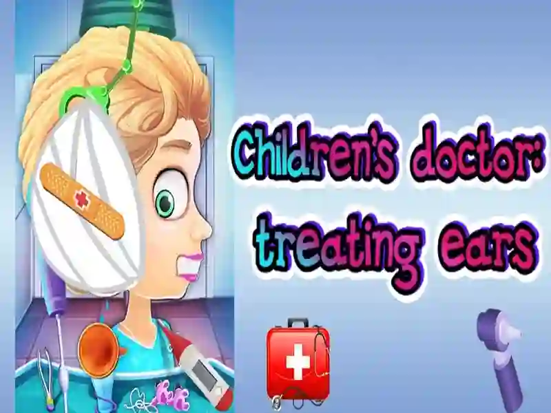 Children's doctor: Treating ears — free online game
