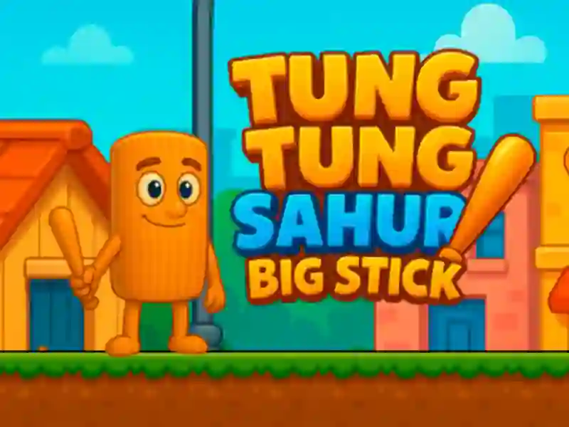 Tung Tung Sahur Big Stick — free online game