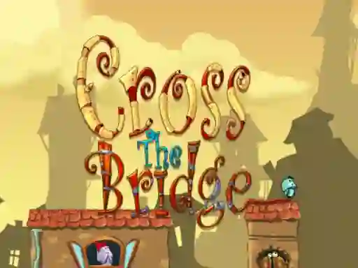 Cross the bridge  — free online game