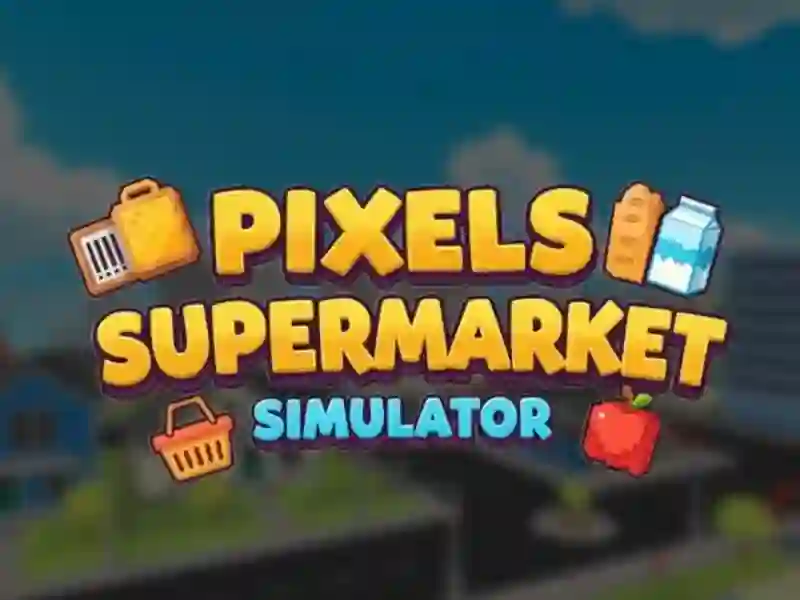 Pixels Supermarket Simulator — free online game