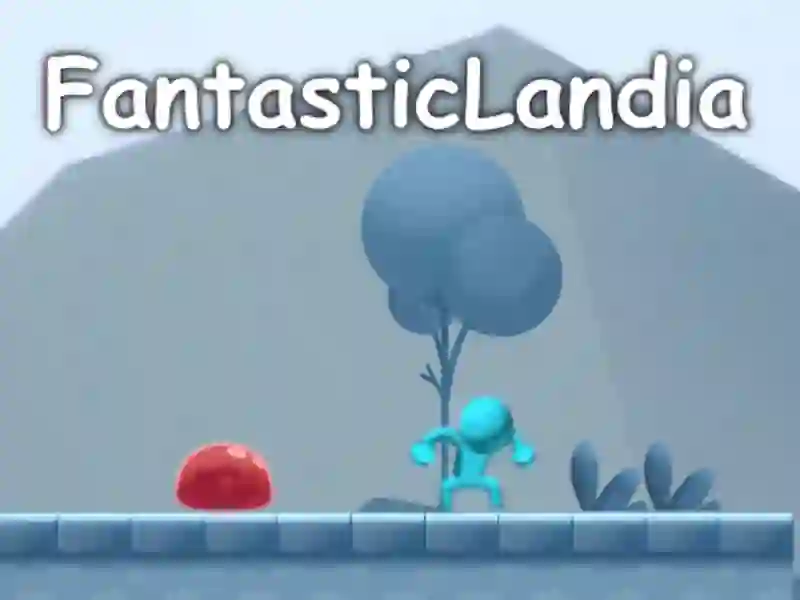 FantasticLandia — free online game