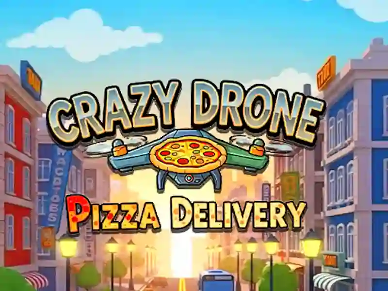 Crazy Drone Pizza Delivery — free online game