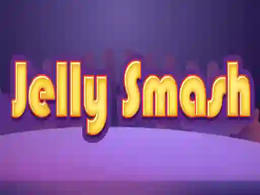 Jelly Smash — free online game