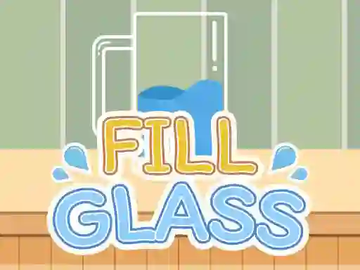 Fill Glass — free online game
