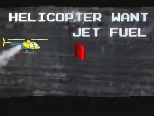 Helicopter Want Jet Fuel — free online game