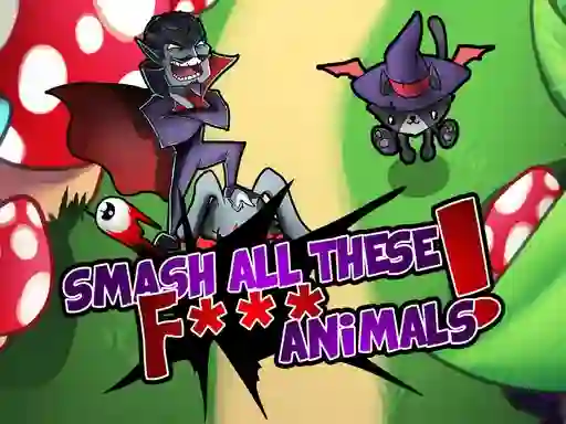 Gêm Smash all these F... animals  ar-lein
