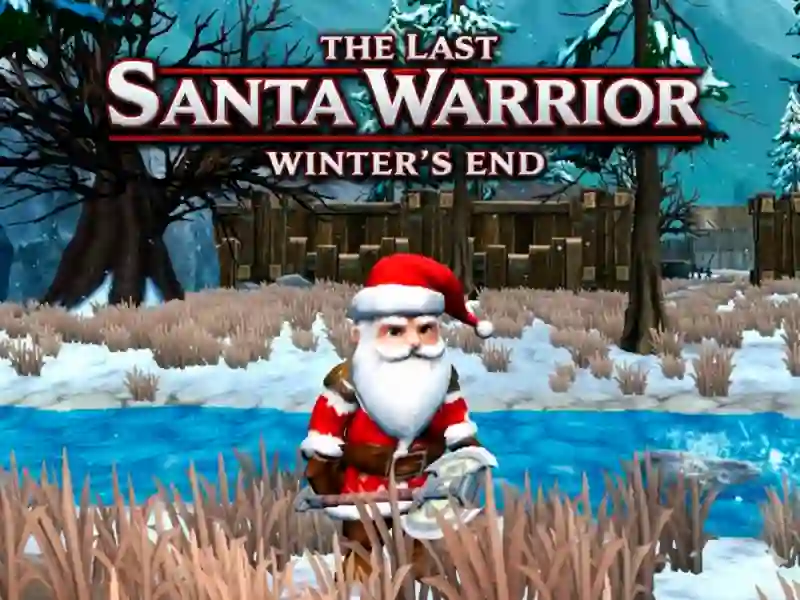 The Last Santa Warrior: Winter’s End — free online game