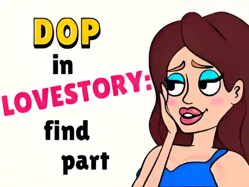 DOP in Love Story Find Part — free online game
