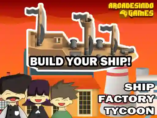Ship Factory Tycoon — لعبة مجانية اون لاين