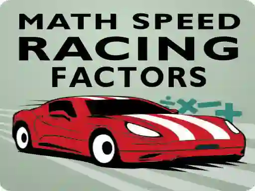 Math Speed Racing Factors — free online game