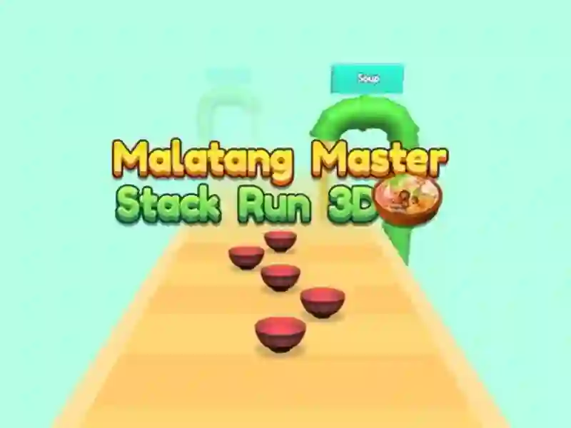 Malatang Master Stack Run 3d — free online game