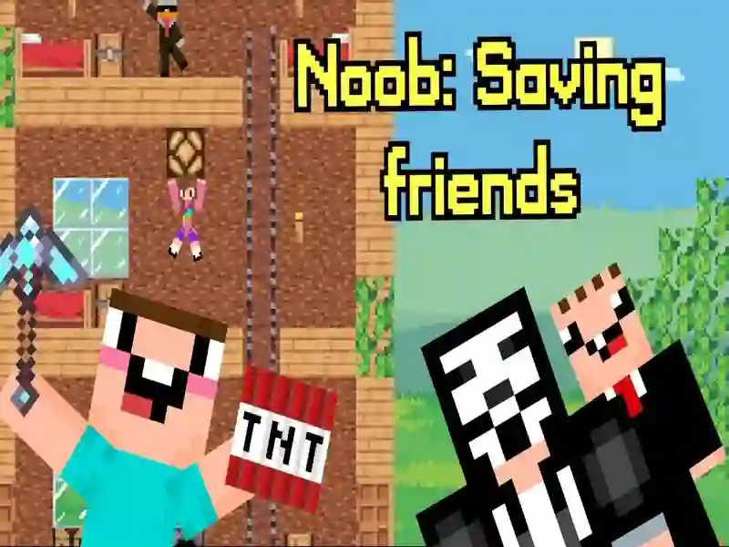 Noob: Saving Friends — free online game