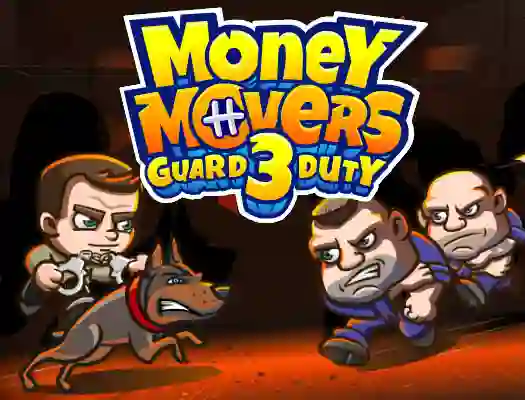 Money Movers 3 Guard Duty — لعبة مجانية اون لاين