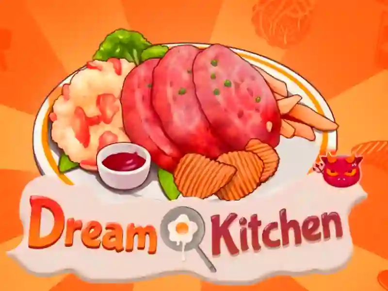 Dream Kitchen — free online game