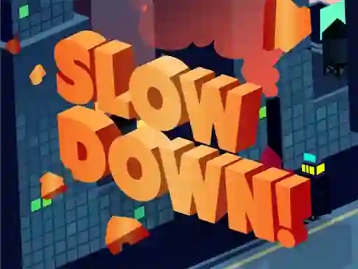 Slow Down online — free online game